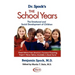 Dr. Spock's the School Years: The Emotional and Social Development of Children