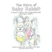 The Story of Baby Rabbit: A Resource to Help You Talk to Young Children About Miscarriage or Stillbirth