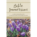 Bible Immersion: A Life-Changing Way to Encounter the Word of God