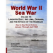 World War II Sea War, Volume 16: Lingayen Gulf, Iwo Jima, Okinawa, and the Attack of the Kamikaze