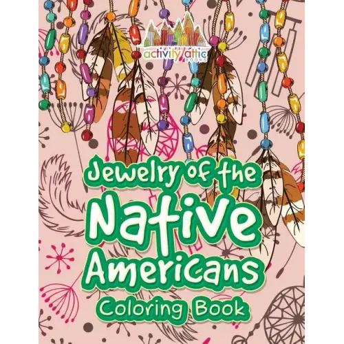 Jewelry of the Native Americans Coloring Book