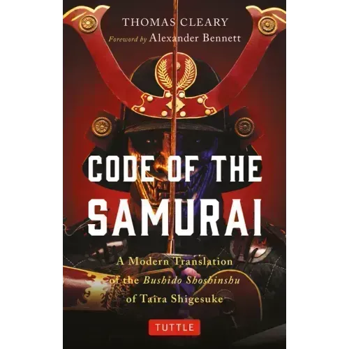 Code of the Samurai: A Modern Translation of the Bushido Shoshinshu of Taira Shigesuke