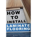 How To Install Laminate Flooring