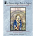 The Blessed Virgin Mary In England: Vol. II: A Mary-Catechism with Pilgrimage to Her Holy Shrines
