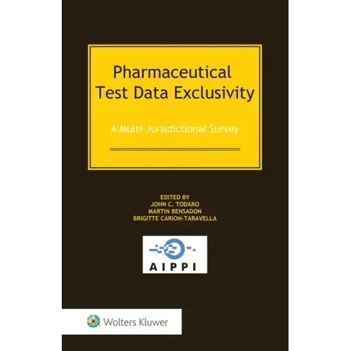 Pharmaceutical Test Data Exclusivity: A Multi-Jurisdictional Survey