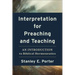 Interpretation for Preaching and Teaching: An Introduction to Biblical Hermeneutics