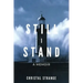 Still I Stand: A Memoir
