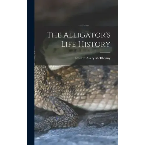 The Alligator's Life History