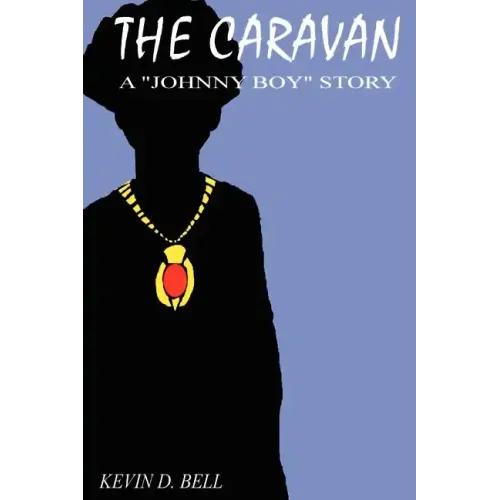 The Caravan: A "Johnny Boy" Story