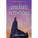 Diseased Intentions