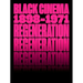 Regeneration: Black Cinema, 1898-1971