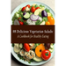 98 Delicious Vegetarian Salads: A Cookbook for Healthy Eating