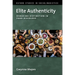 Elite Authenticity: Remaking Distinction in Food Discourse