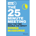 The 25 Minute Meeting: Half the Time, Double the Impact