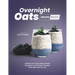 Overnight Oats Recipe Book: Healthy And Tasty Make-Ahead Breakfast with Protein-Packed Overnight Oats in a Jar