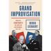 Grand Improvisation: America Confronts the British Superpower, 1945-1957