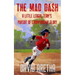 The Mad Dash: A Little League Team's Pursuit of Championship Glory (A Baseball Story for Kids)
