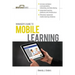 Manager's Guide to Mobile Learning