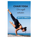 Chair Yoga: For Weight Reduction