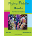 Flying Fiddle Duets for Two Violins, Book One