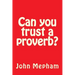 Can you trust a proverb?