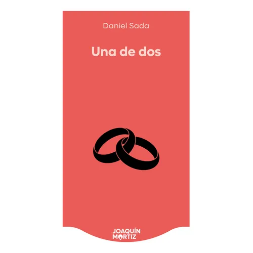 Una de DOS (Novela) / One Out of Two (a Novel)