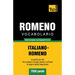 Vocabolario Italiano-Romeno per studio autodidattico - 7000 parole