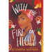 With the Fire on High
