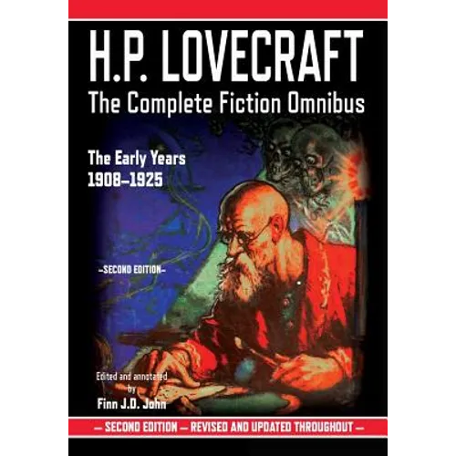 H.P. Lovecraft: The Complete Fiction Omnibus Collection - The Early Years: 1908-1925