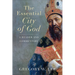 The Essential City of God: A Reader and Commentary