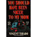You Should Have Been Nicer to My Mom: A Modern Gothic Horror