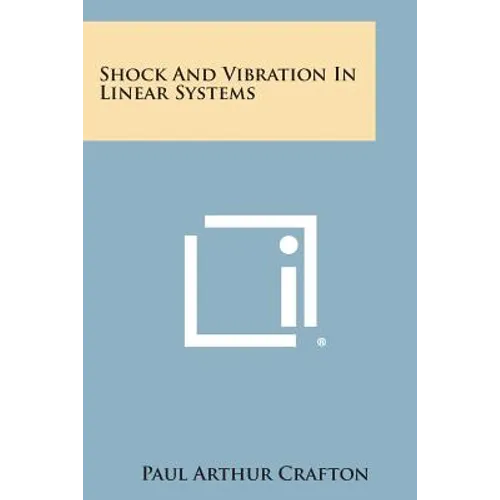 Shock And Vibration In Linear Systems