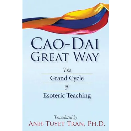 Cao Dai Great Way: The Grand Cycle of Esoteric Teaching