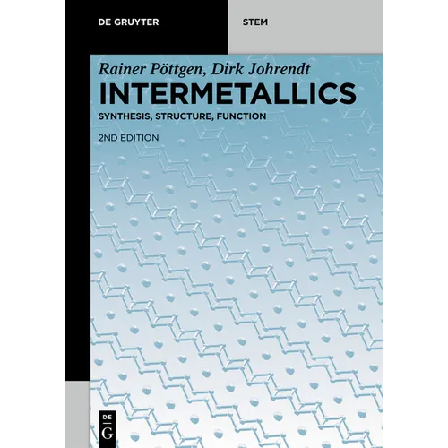 Intermetallics: Synthesis, Structure, Function