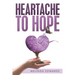 Heartache to Hope