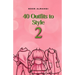 40 Outfits to Style (2): Design Your Style Workbook Second Edition: Winter, Summer, Fall outfits and More - Drawing Workbook for Teens, and Adults