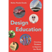 Design Education: Creating Thinkers to Improve the World