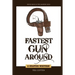 Fastest Gun Around