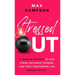 Stressed Out: 13 Powerful Methods to Stop Stress, Recognize Triggers, Curb Toxic Overthinking, and Manage Anxiety