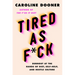 Tired as F*ck: Burnout at the Hands of Diet, Self-Help, and Hustle Culture