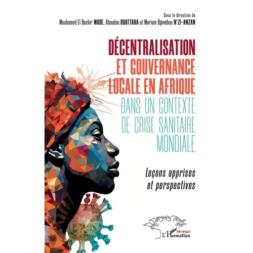 Décentralisation et gouvernance locale en Afrique dans un contexte de crise sanitaire mondiale: Leçons apprises et perspectives