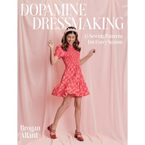 Dopamine Dressmaking: 15 Sewing Patterns for Every Season