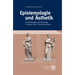 Epistemologie Und Asthetik: Die Philosophie Der Dichtung Im Spiegel Ihrer Transformationen