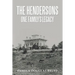 The Hendersons One Family's Legacy: Faith, Virtue, Loyalty Pioneers and Patriots