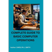 Complete Guide to Basic Computer Operations