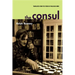 The Consul: Contributions to the History of the Situationist International and Its Time, Volume II