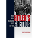 Hitler's Ghettos: Voices from a Beleaguered Society 1939-1944