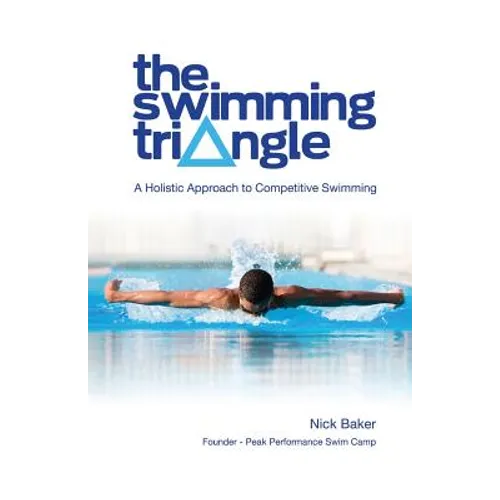 The Swimming Triangle: A Holistic Approach to Competitive Swimming