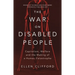 The War on Disabled People: Capitalism, Welfare and the Making of a Human Catastrophe