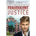 Fraudulent Justice